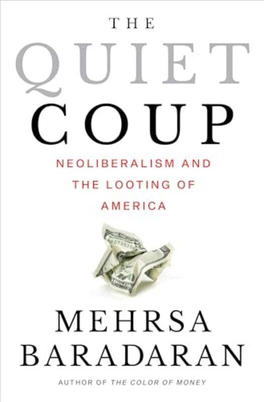 

Quiet Coup By Baradaran Mehrsa - Hardcover