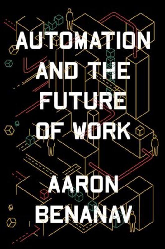 

Automation and the Future of Work by Julie Blundon Riverside Psychological Associates LLC Connecticut USA Nash-Hardcover
