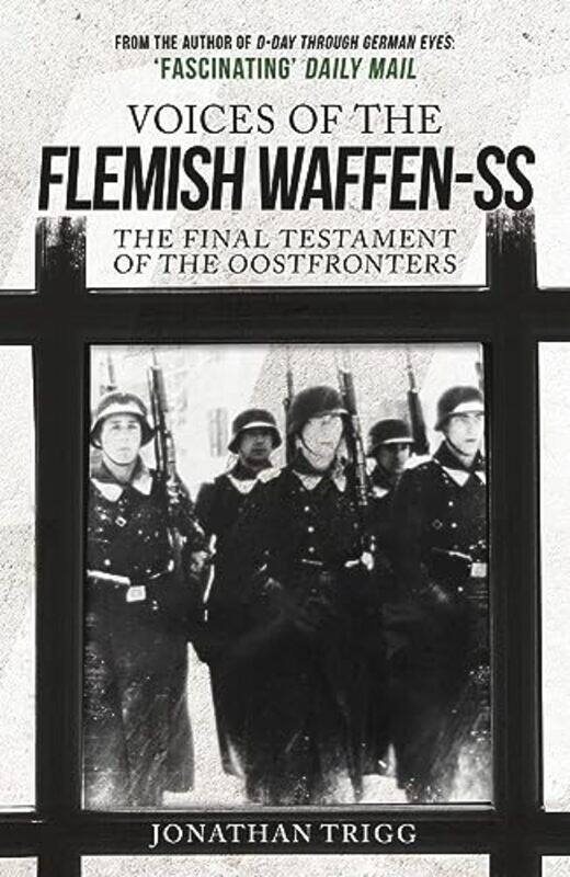 

Voices of the Flemish WaffenSS by Jonathan Trigg-Paperback