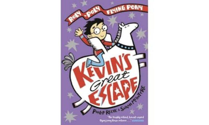 

Kevins Great Escape A RolyPoly Flying Pony Adventure by Philip ReeveSarah McIntyre-Paperback