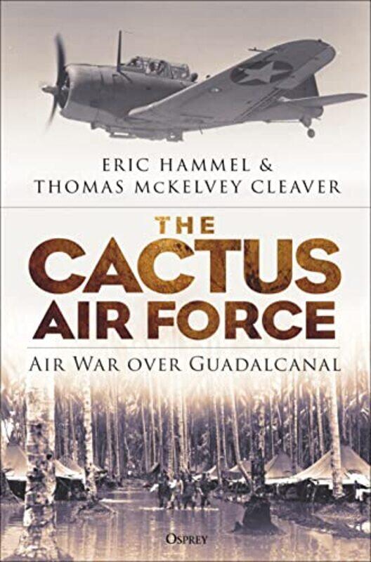 

Cactus Air Force By Hammel Eric - Hardcover