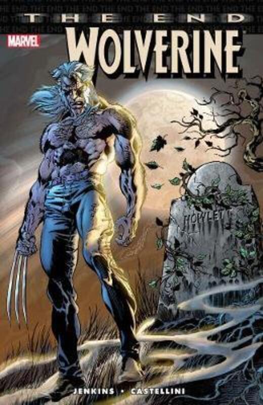 Wolverine: The End,Paperback,By :Paul Jenkins