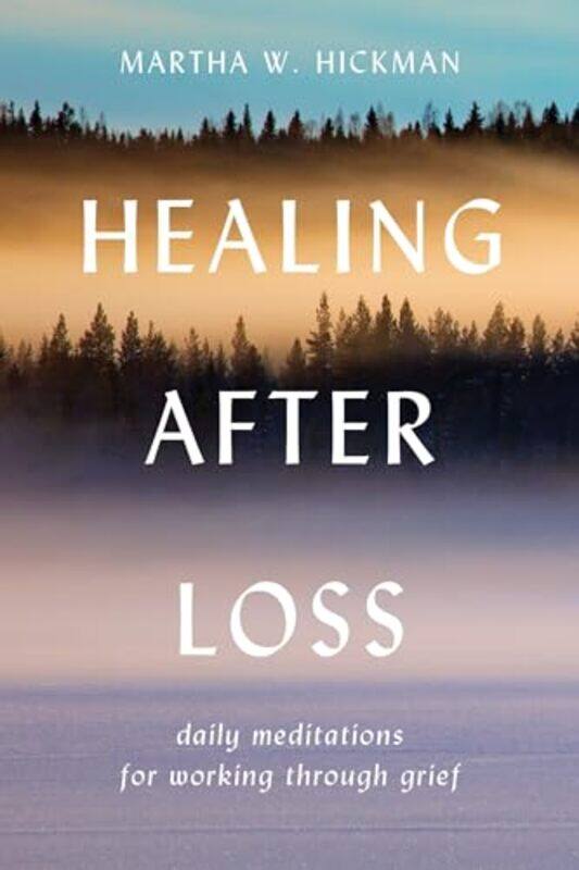 

Healing After Loss By Hickman Martha Whitmore Paperback