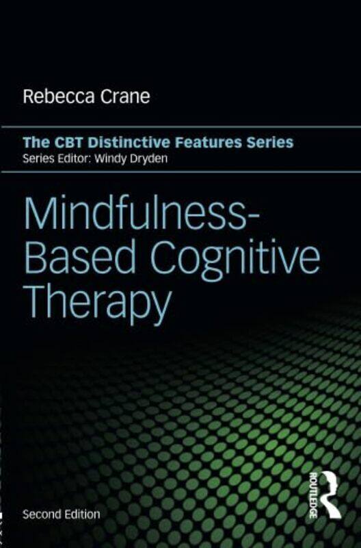 

Mindfulnessbased Cognitive Therapy Distinctive Features By Crane, Rebecca (University Of Wales, Bangor, Uk) - Paperback