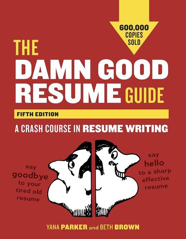 

The Damn Good Resume Guide