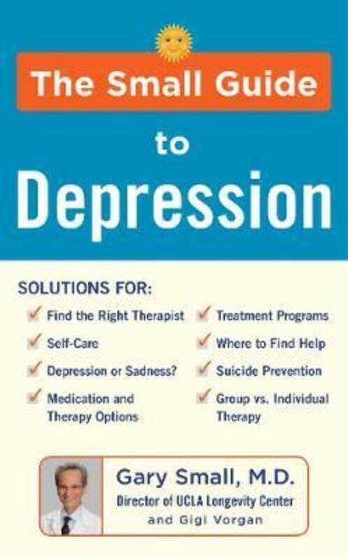 

The Small Guide to Depression.Hardcover,By :Small, Gary - Vorgan, Gigi