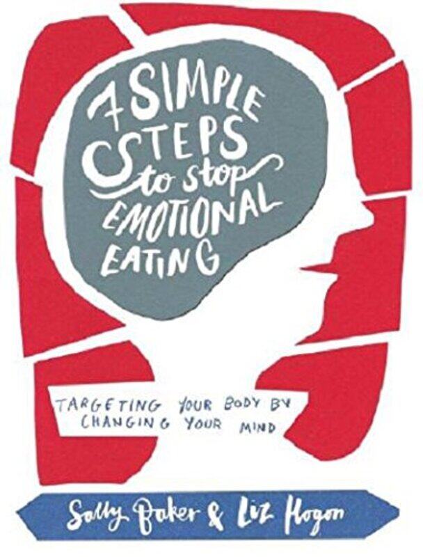 

Seven Simple Steps to Stop Emotional Eating by Sally BakerLiz Hogon-Paperback