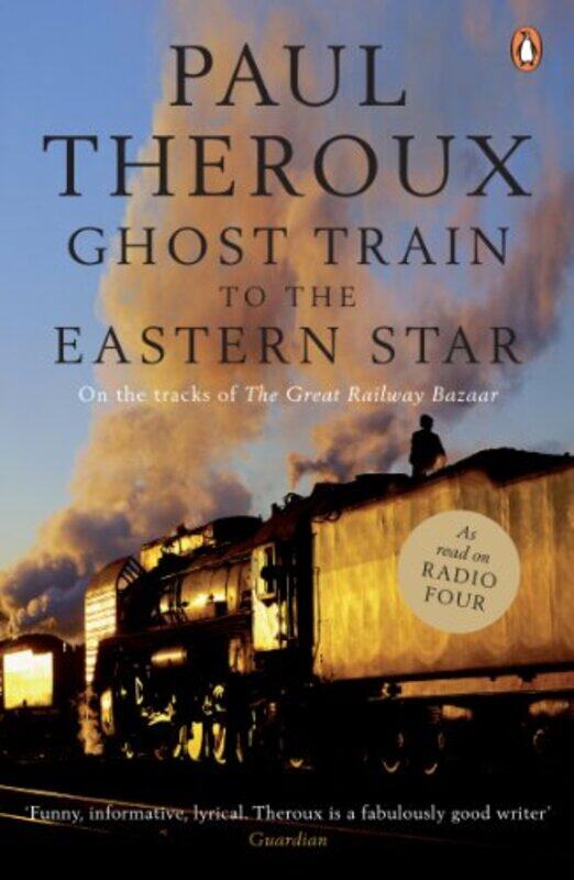 

Ghost Train to the Eastern Star by Paul Theroux-Paperback