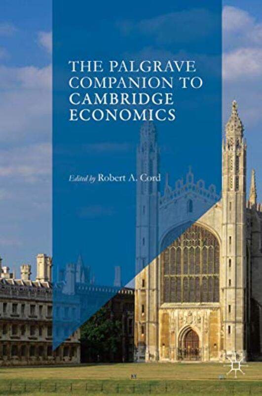 

The Palgrave Companion To Cambridge Economics by Robert A Cord-Paperback
