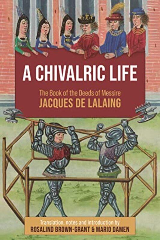 

A Chivalric Life -Hardcover