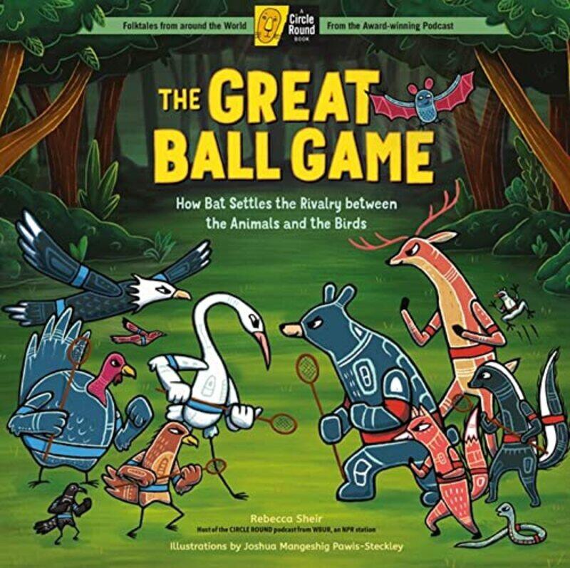 

The Great Ball Game by Rebecca SheirJoshua Pawis-Steckley-Hardcover