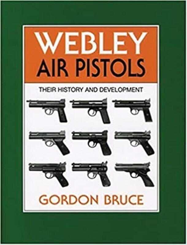 

Webley Air Pistols by Gordon Bruce-Hardcover