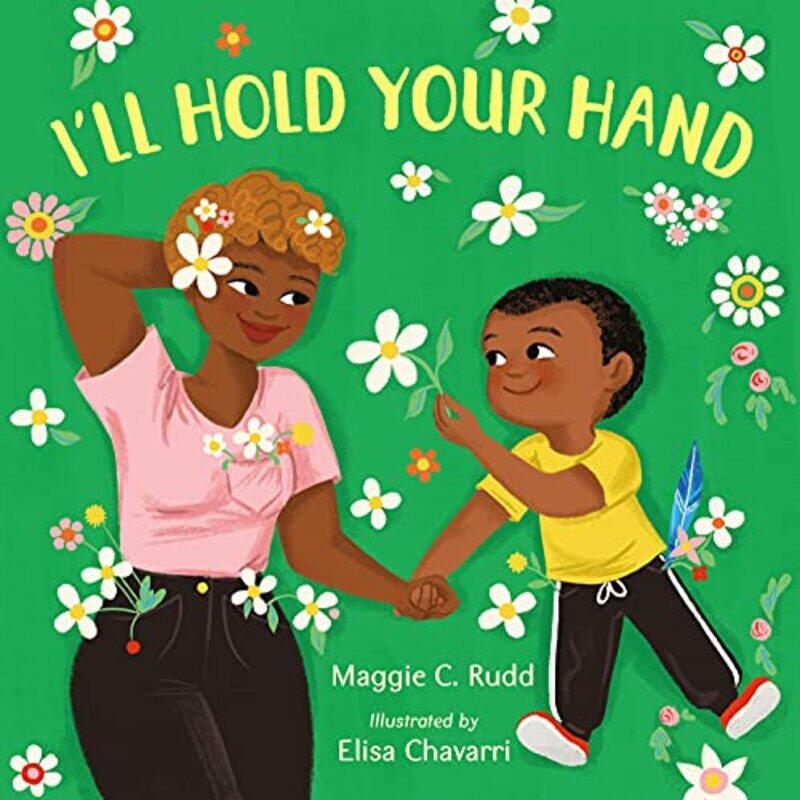 

I'll Hold Your Hand by Maggie C. RuddElisa Chavarri -Other Book Format