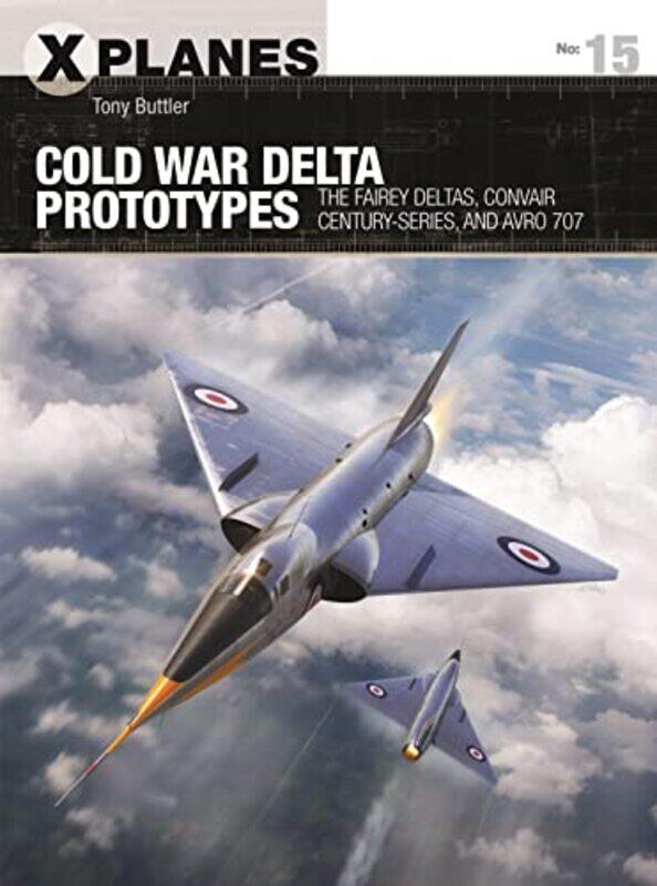

Cold War Delta Prototypes by Tony ButtlerAdam Tooby-Paperback