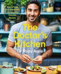 The Doctor's Kitchen: Supercharge your health with 100 delicious everyday recipes.paperback,By :Aujla, Rupy