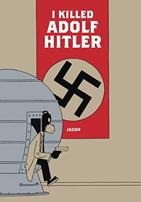 

I Killed Adolf Hitler by Jason-Hardcover