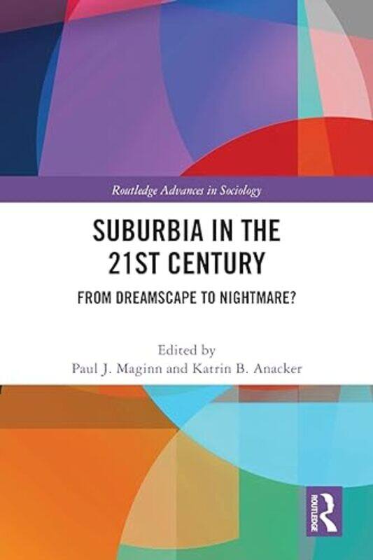 

Suburbia in the 21st Century by Bernard Byrom-Paperback