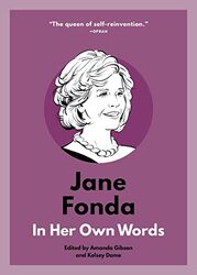 Jane Fonda In Her Own Words By Gibson Amanda Dame Kelsey Paperback