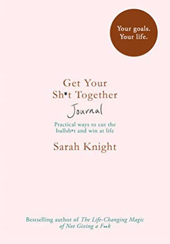 

Get Your Sh*t Together Journal by Sarah Knight-Paperback