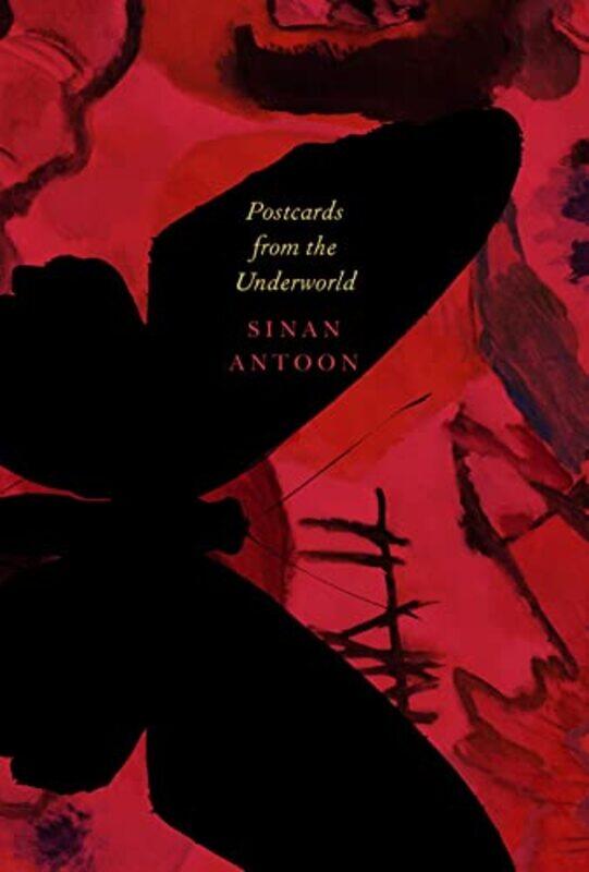 

Postcards from the Underworld Poems by Sinan Antoon-Paperback