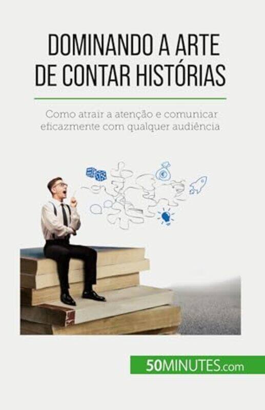 

Dominando a arte de contar histrias by Nicolas Martin-Paperback