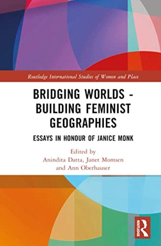 

Bridging Worlds Building Feminist Geographies by Gavin BroadAshley Kirk-SpriggsDmitry TelnovBlanca Huertas-Hardcover