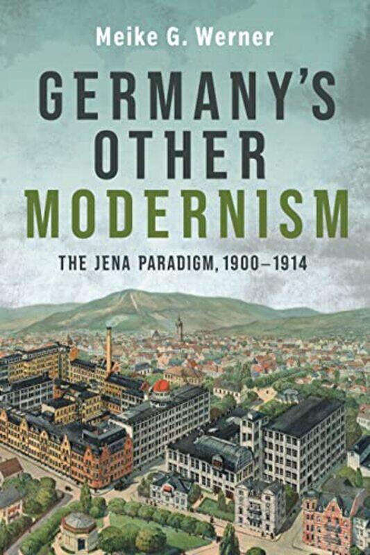 

Germanys Other Modernism by Dr Meike G Royalty Account WernerStephen D Translator Dowden-Hardcover