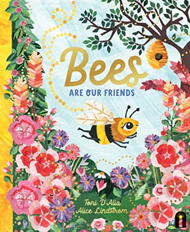 Bees Are Our Friends by Toni DAliaAlice Lindstrom-Hardcover