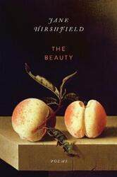 The Beauty: Poems,Paperback,ByHirshfield, Jane