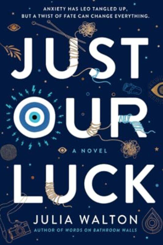 

Just Our Luck by Julia Walton-Paperback