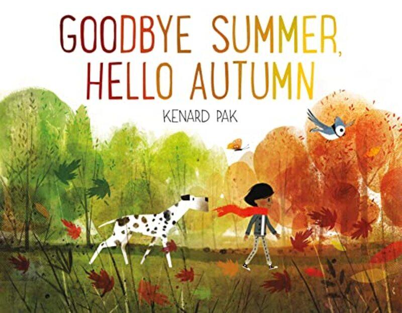

Goodbye Summer Hello Autumn By Pak Kenard - Hardcover