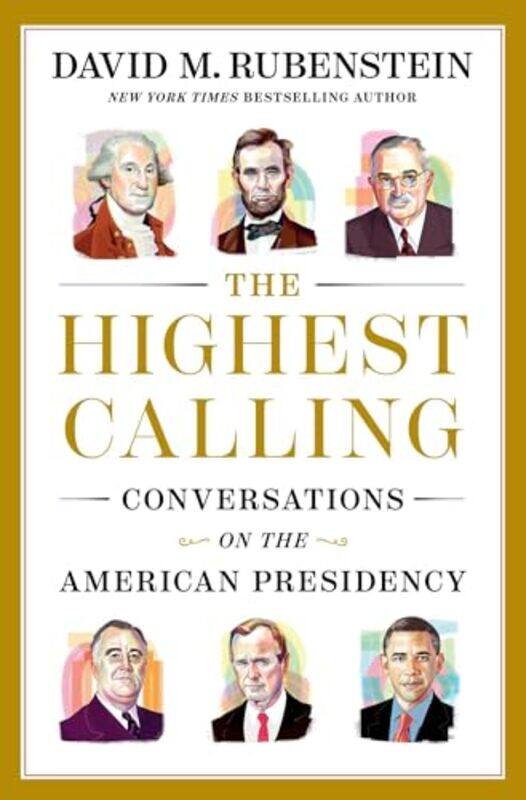 

Highest Calling By Rubenstein David M - Hardcover