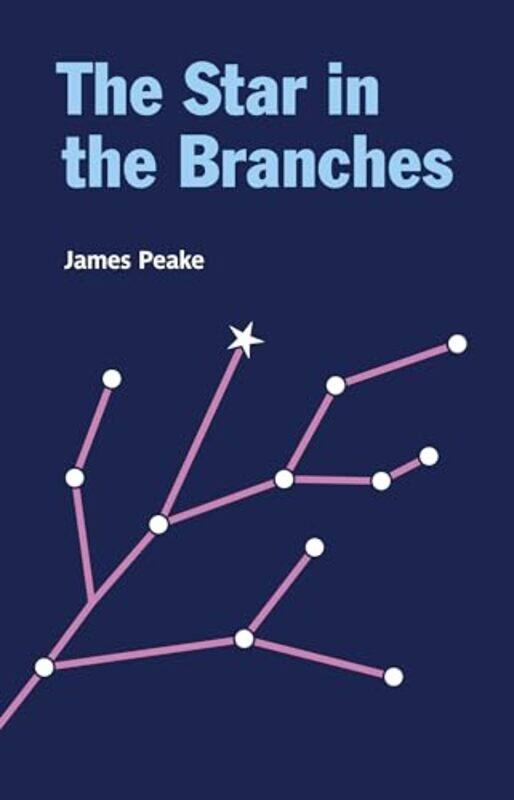 

The Star in the Branches by James Peake-Paperback