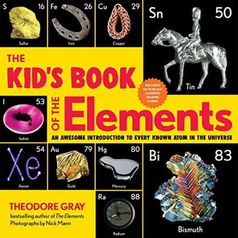 

The Kids Book of the Elements by Theodore Gray-Paperback