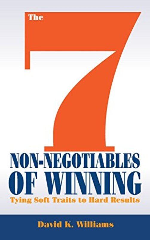 

The 7 Non-Negotiables Of Winning, Hardcover Book, By: David.K.Williams