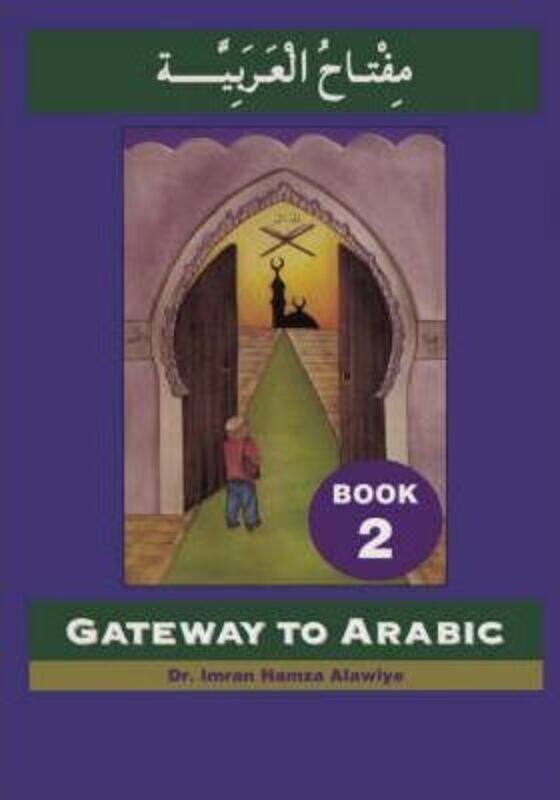 

Gateway to Arabic: Book 2.paperback,By :