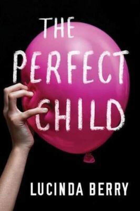 

The Perfect Child,Paperback, By:Berry, Lucinda