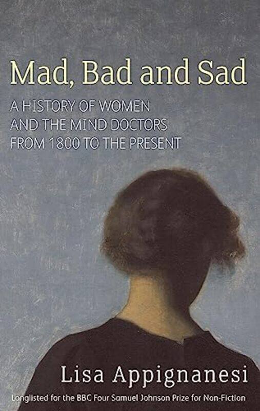 

Mad Bad And Sad by Lisa Appignanesi-Paperback