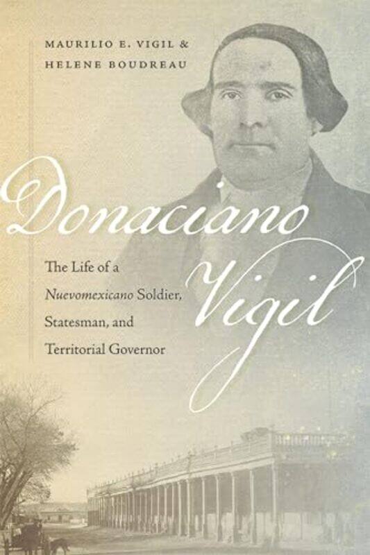 

Donaciano Vigil by Maurilio E VigilHelene Boudreau-Paperback