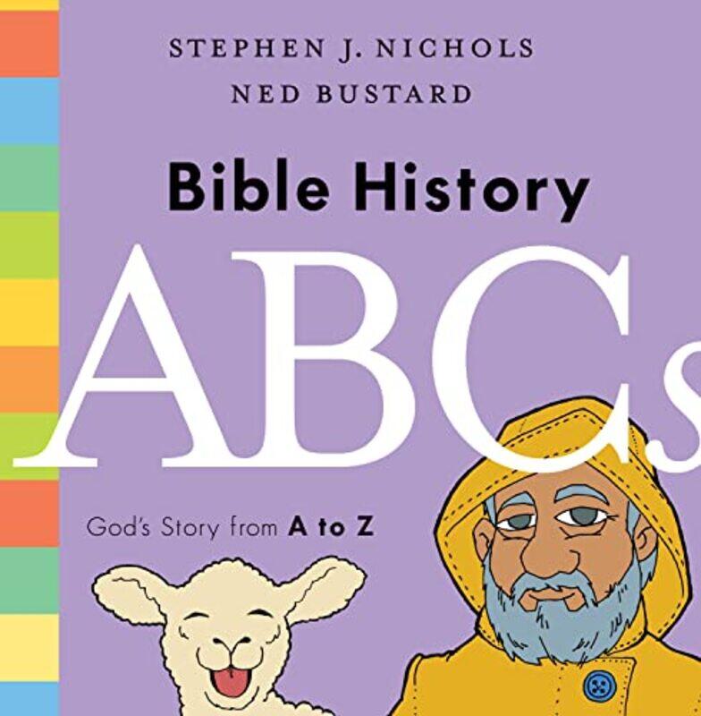 

Bible History ABCs by Stephen J NicholsNed Bustard-Hardcover