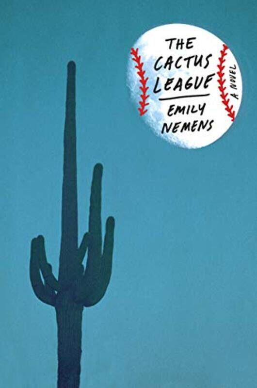 

The Cactus League by Emily Nemens-Hardcover