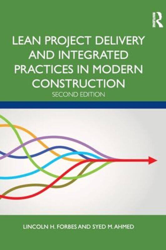 

Lean Project Delivery and Integrated Practices in Modern Construction by William Shakespeare-Hardcover