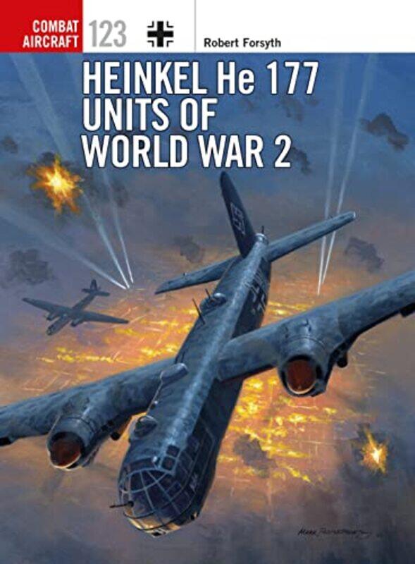 

Heinkel He 177 Units of World War 2 by Robert ForsythJim Illustrator Laurier-Paperback