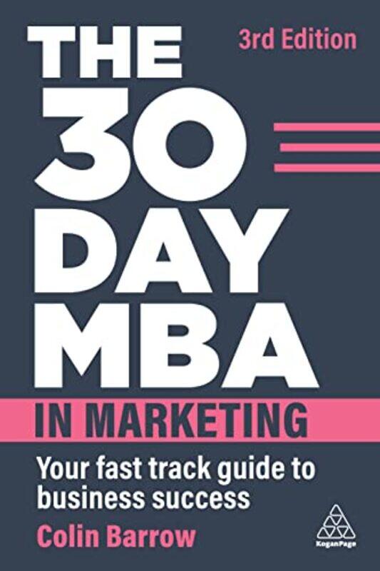 

The 30 Day MBA in Marketing by Colin Barrow-Paperback