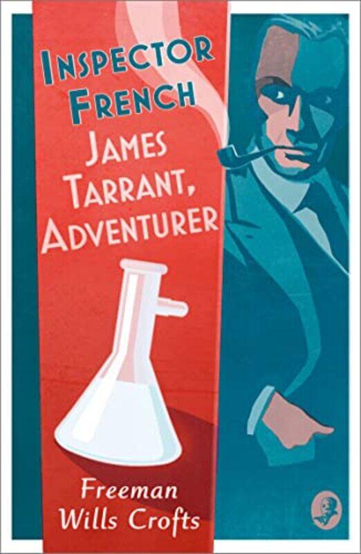 

Inspector French James Tarrant Adventurer by Freeman Wills Crofts-Paperback