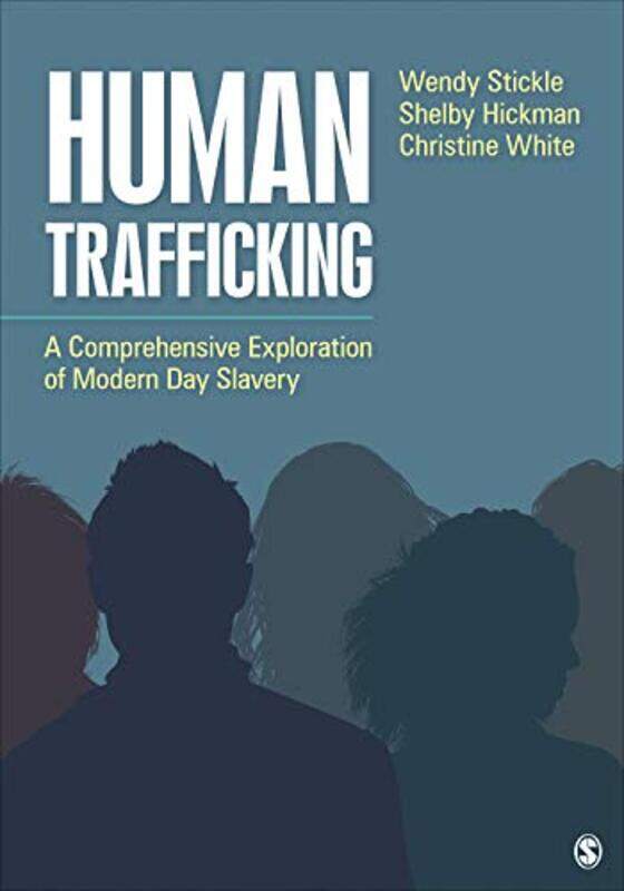 

Human Trafficking by Wendy StickleShelby Nichole HickmanChristine A White-Paperback
