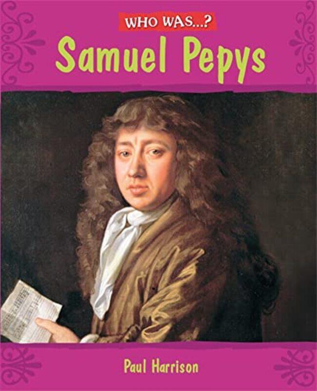 

Who Was Samuel Pepys by Paul Harrison-Paperback