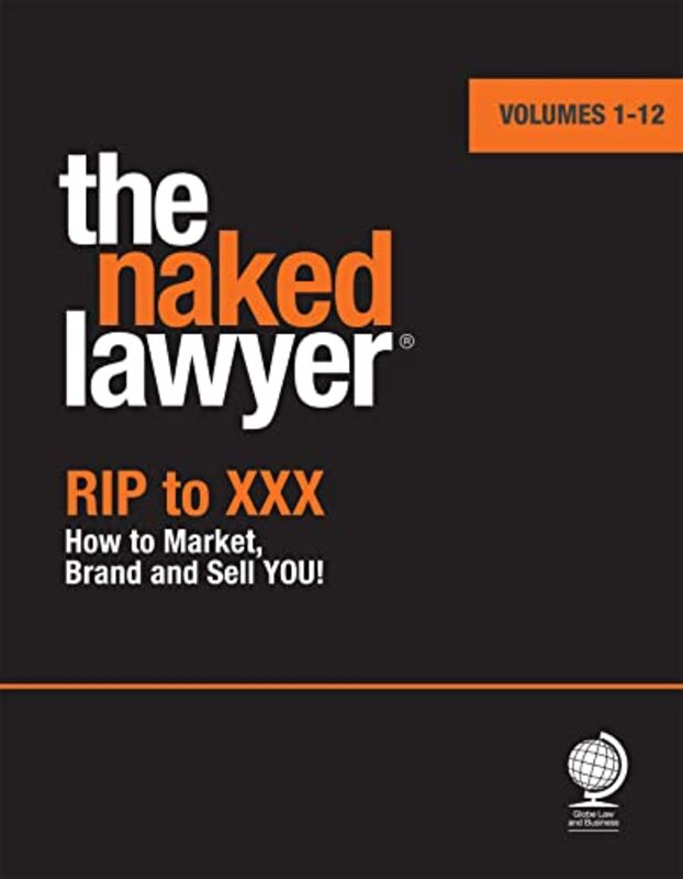 The Naked Lawyer: Rip To Xxx How To Market, Brand And Sell You By Lightfoot, Chrissie Paperback