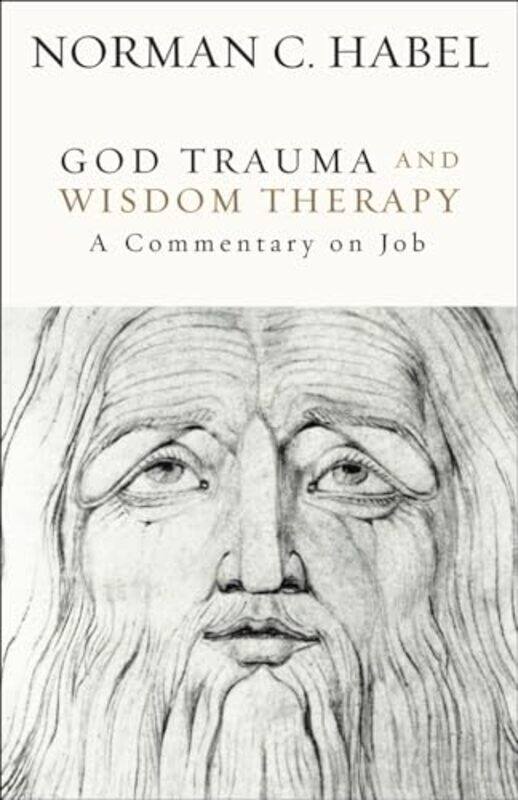 

God Trauma and Wisdom Therapy by Norman C. Habel -Hardcover