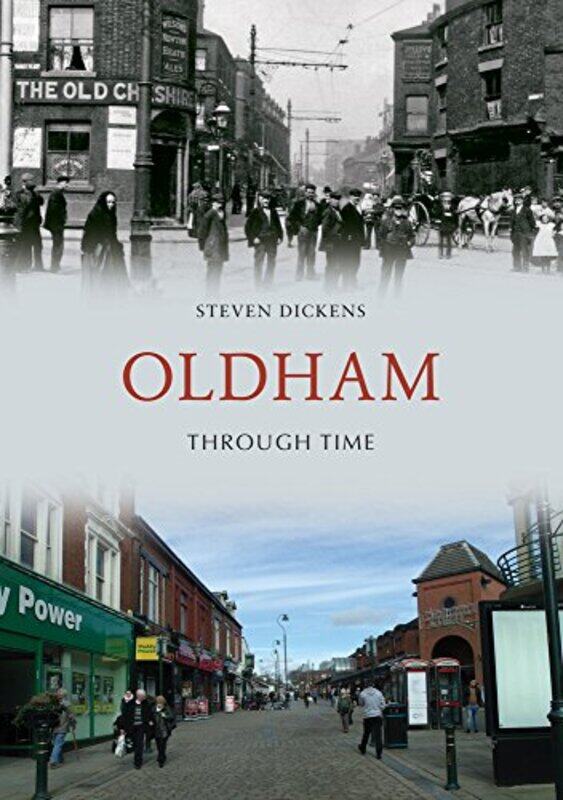 

Oldham Through Time by Steven Dickens-Paperback